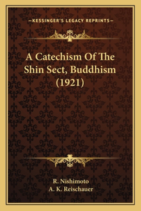 Catechism Of The Shin Sect, Buddhism (1921)