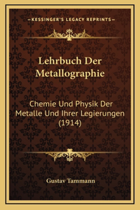 Lehrbuch Der Metallographie