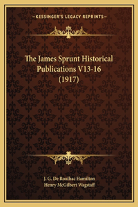 James Sprunt Historical Publications V13-16 (1917)