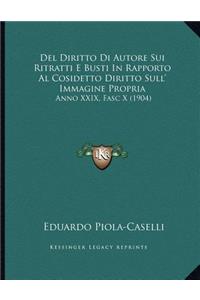 Del Diritto Di Autore Sui Ritratti E Busti In Rapporto Al Cosidetto Diritto Sull' Immagine Propria