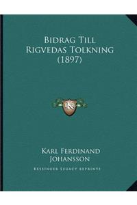 Bidrag Till Rigvedas Tolkning (1897)