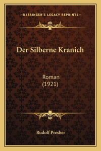 Der Silberne Kranich