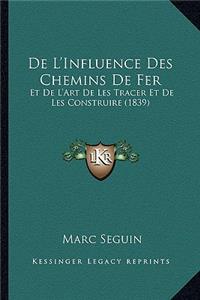 De L'Influence Des Chemins De Fer