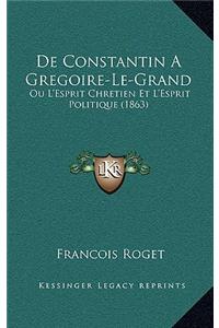 De Constantin A Gregoire-Le-Grand