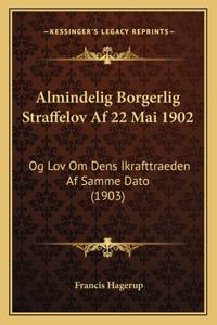 Almindelig Borgerlig Straffelov Af 22 Mai 1902