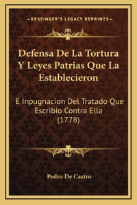 Defensa De La Tortura Y Leyes Patrias Que La Establecieron