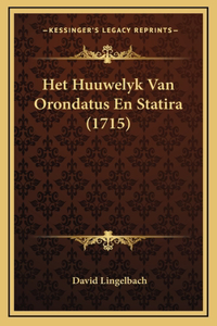 Het Huuwelyk Van Orondatus En Statira (1715)