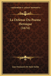 La Defense Du Poeme Heroique (1674)