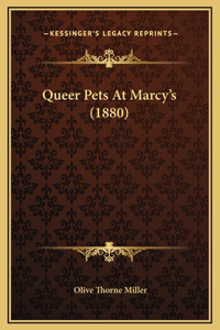 Queer Pets At Marcy's (1880)