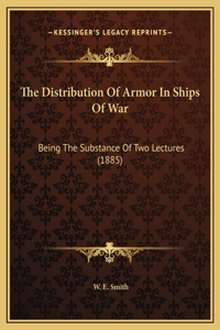 The Distribution Of Armor In Ships Of War