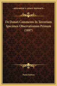 De Donati Commento In Terentium Specimen Observationum Primum (1897)