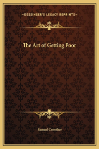 The Art of Getting Poor