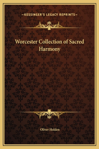 Worcester Collection of Sacred Harmony