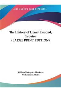 The History of Henry Esmond, Esquire (LARGE PRINT EDITION)