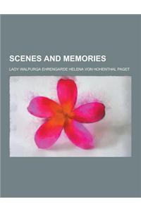 Scenes and Memories