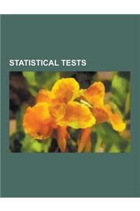 Statistical Tests: Likelihood-Ratio Test, Analysis of Variance, Kolmogorov-Smirnov Test, Kuiper's Test, Optimal Design, Student's T-Test,