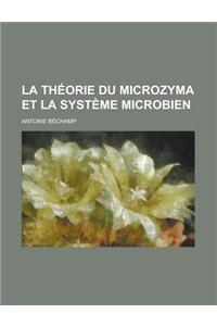La Th Orie Du Microzyma Et La Syst Me Microbien