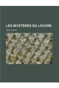 Les Mysteres Du Louvre