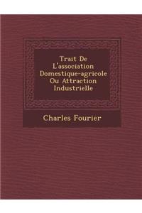 Trait de L'Association Domestique-Agricole Ou Attraction Industrielle