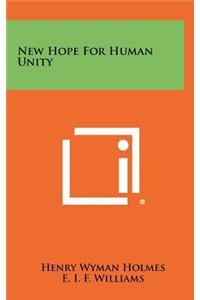 New Hope for Human Unity