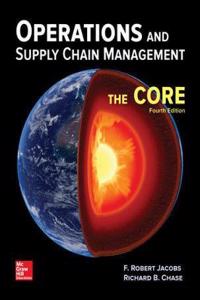 Operations and Supply Chain Management: The Core