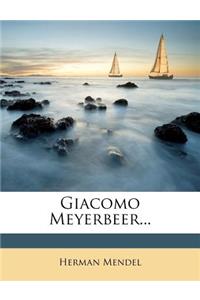 Giacomo Meyerbeer. Eine Biographie.