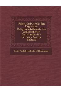 Ralph Cudworth; Ein Englischer Religionsphilosoph Des Siebenzehnten Jahrhunderts