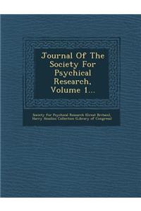 Journal of the Society for Psychical Research, Volume 1...