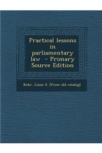 Practical Lessons in Parliamentary Law