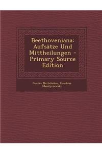 Beethoveniana: Aufsatze Und Mittheilungen