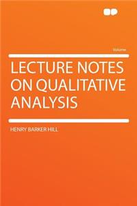 Lecture Notes on Qualitative Analysis