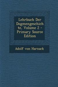 Lehrbuch Der Dogmengeschichte, Volume 2