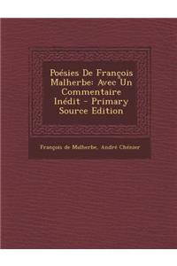 Poesies de Francois Malherbe: Avec Un Commentaire Inedit: Avec Un Commentaire Inedit