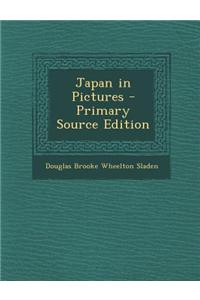 Japan in Pictures - Primary Source Edition
