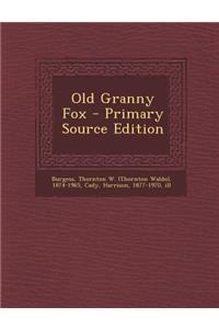 Old Granny Fox - Primary Source Edition