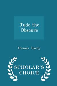 Jude the Obscure - Scholar's Choice Edition