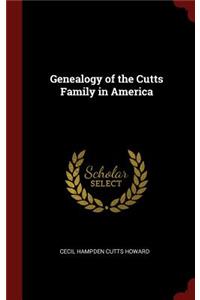 Genealogy of the Cutts Family in America