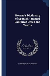 Moreno's Dictionary of Spanish - Named California Cities and Towns