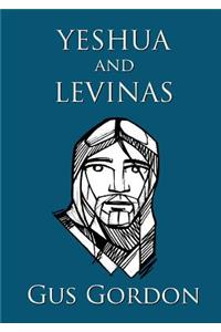 YESHUA and LEVINAS