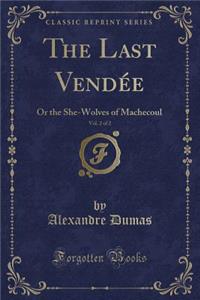 The Last Vendée, Vol. 2 of 2