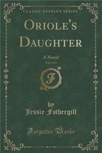 Oriole's Daughter, Vol. 2 of 3
