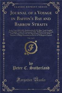 Journal of a Voyage in Baffin's Bay and Barrow Straits, Vol. 2 of 2