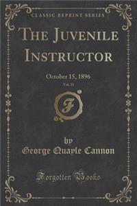 The Juvenile Instructor, Vol. 31
