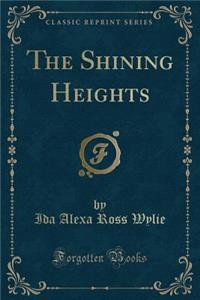 The Shining Heights (Classic Reprint)