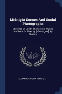 Midnight Scenes And Social Photographs