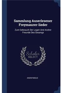 Sammlung Auserlesener Freymaurer-lieder