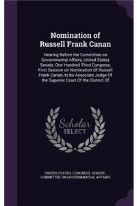 Nomination of Russell Frank Canan