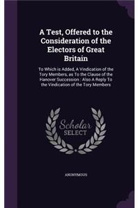 A Test, Offered to the Consideration of the Electors of Great Britain