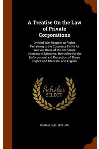 Treatise On the Law of Private Corporations