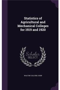 Statistics of Agricultural and Mechanical Colleges for 1919 and 1920